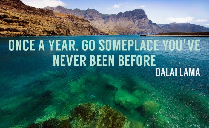 Quote-Travel-Dalai-Lama-Once-A-Year-Go-Someplace-Youve-Never-Been-Before