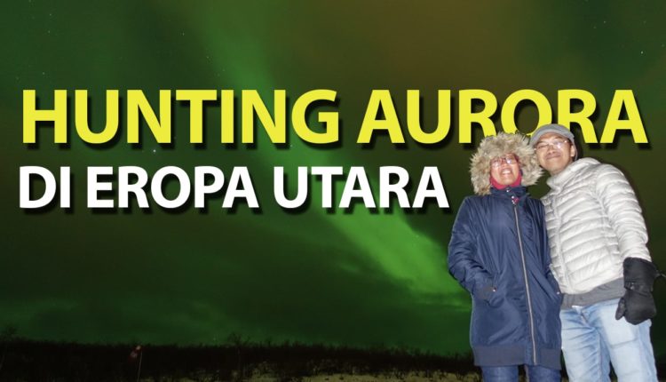 Hunting Aurora Eropa Utara-min (1)